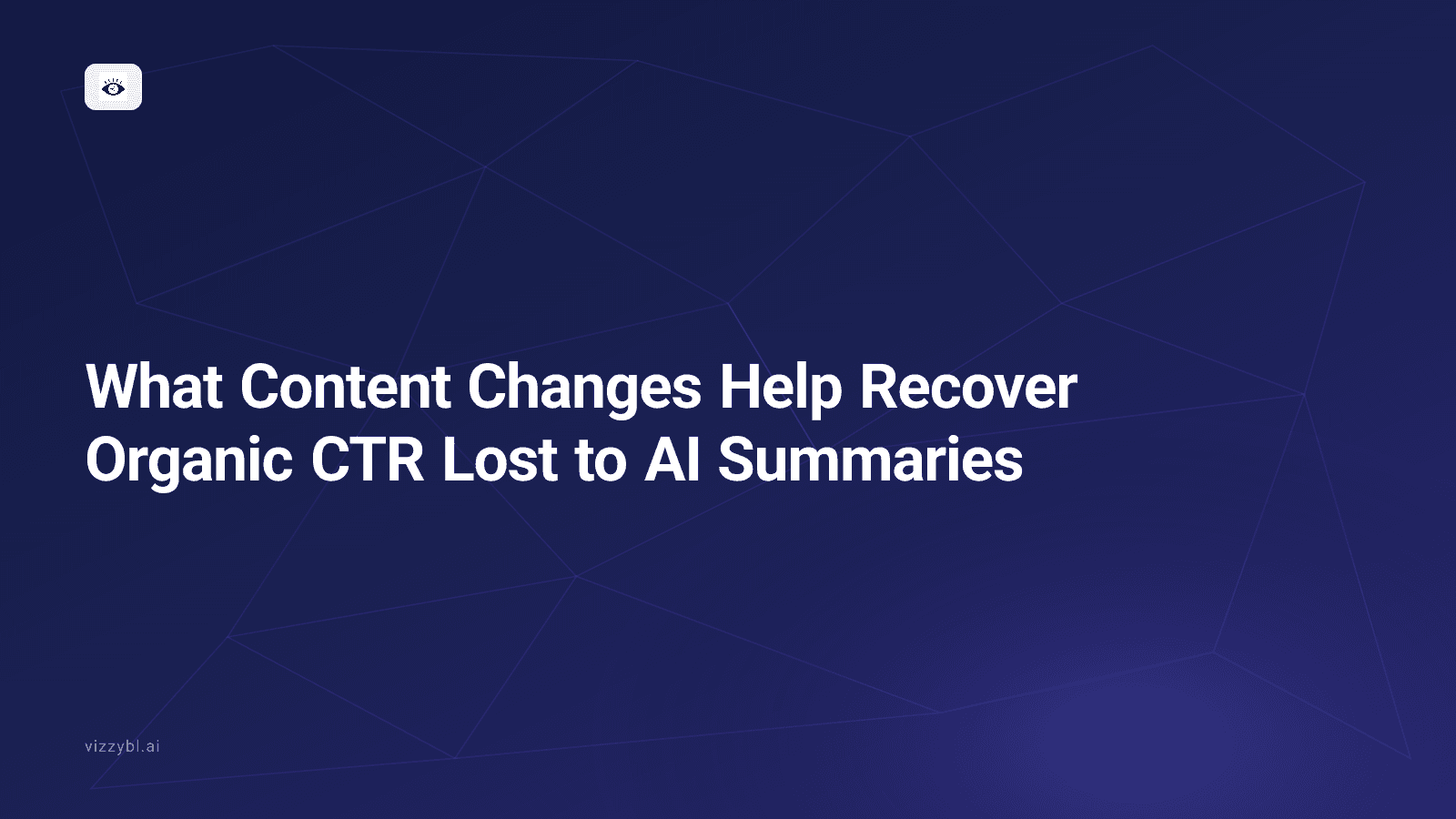 What Content Changes Help Recover Organic CTR Lost to AI Summaries
