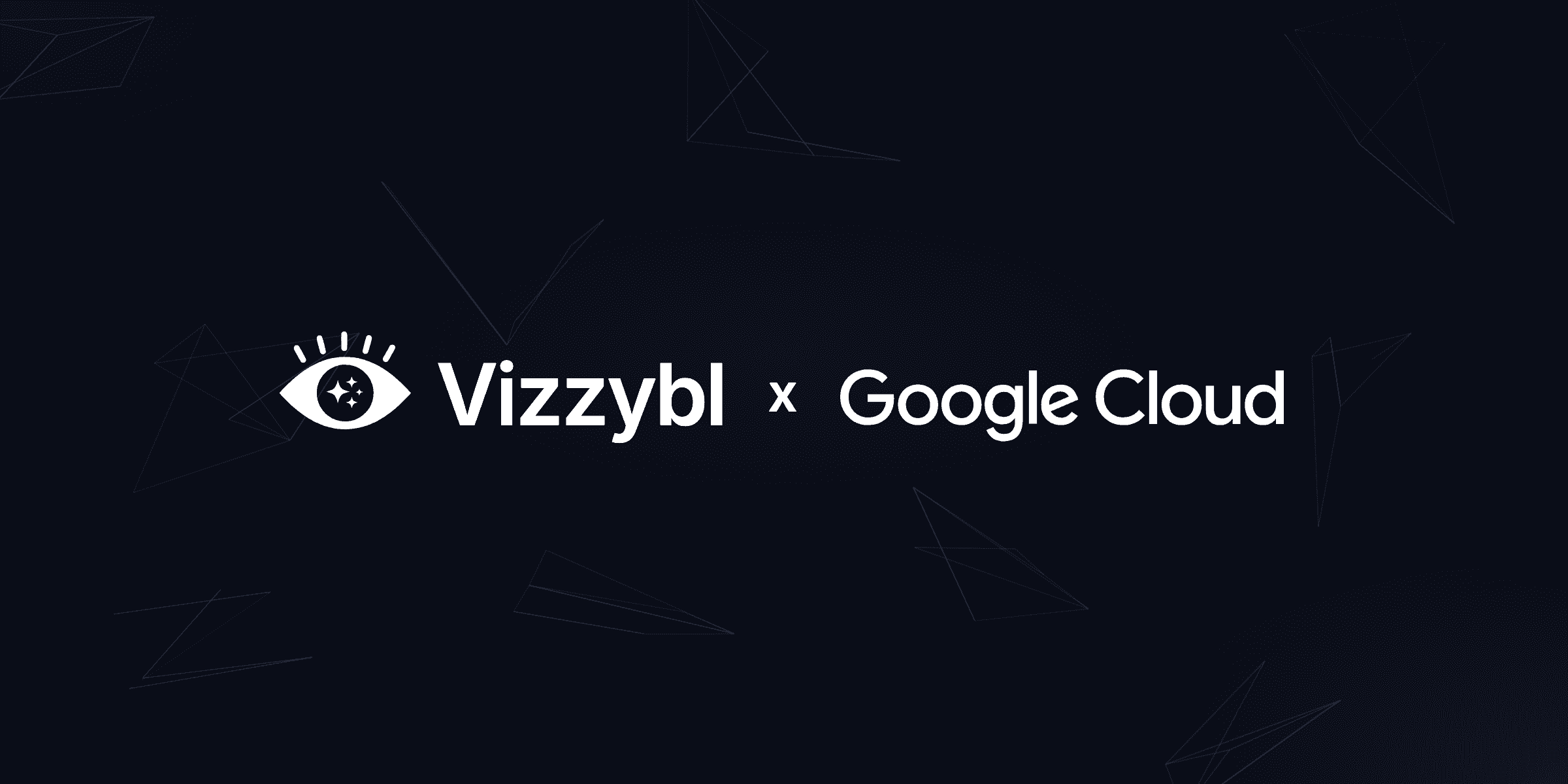 Vizzybl logo with an eye icon next to "Vizzybl x Google Cloud" text on a dark background with geometric wireframe patterns