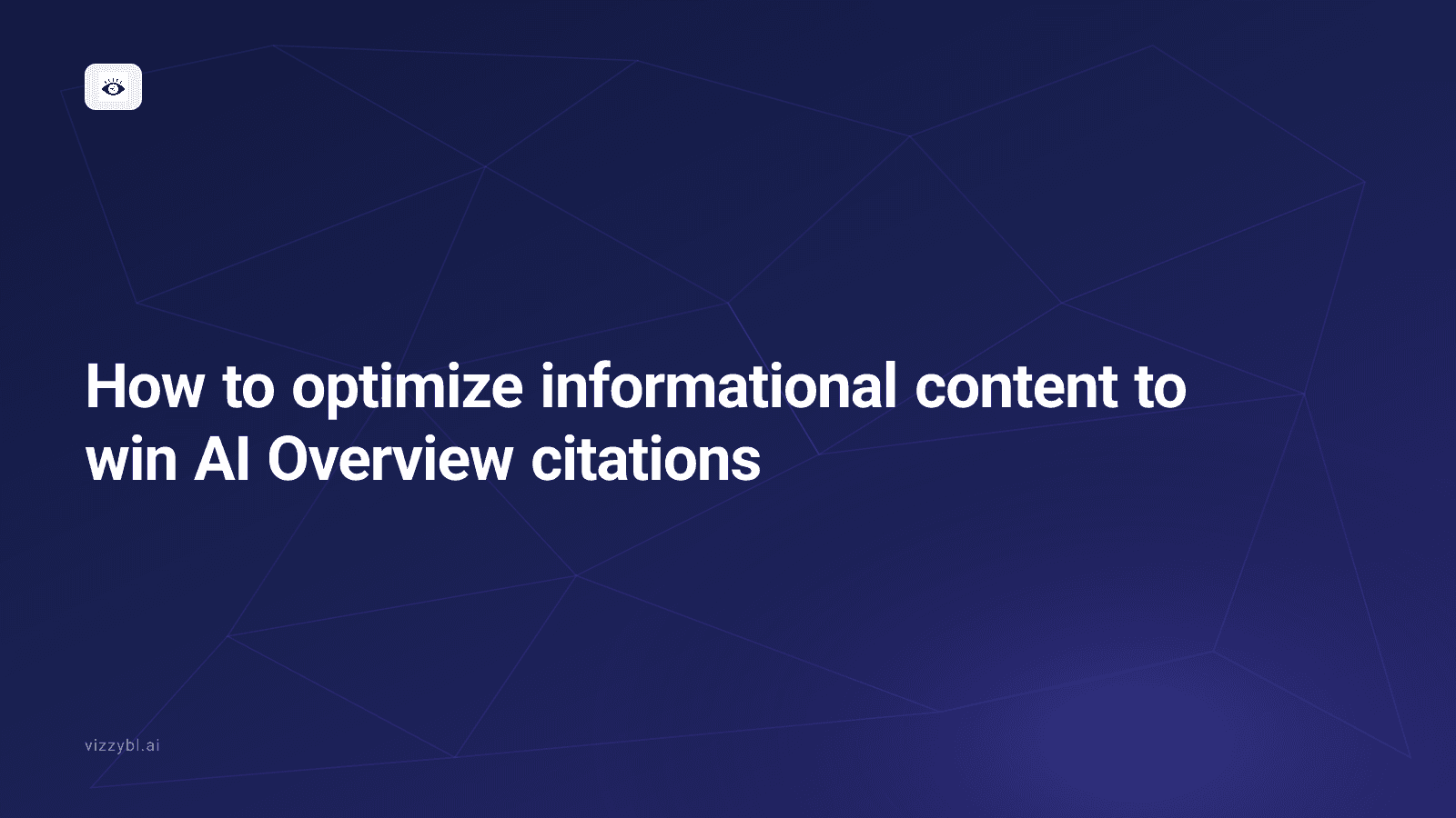 How to optimize informational content to win AI Overview citations